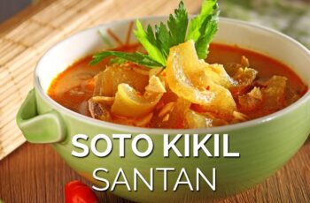 Resep Soto Kikil Santan: Kuliner Nikmat Kaya Manfaat