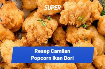 Resep Popcorn Ikan Dori: Renyah Gurih, Kaya Manfaat